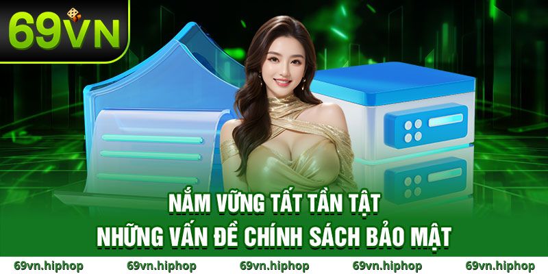 Cách sử dụng thông tin của chính sách bảo mật tại 69VN
