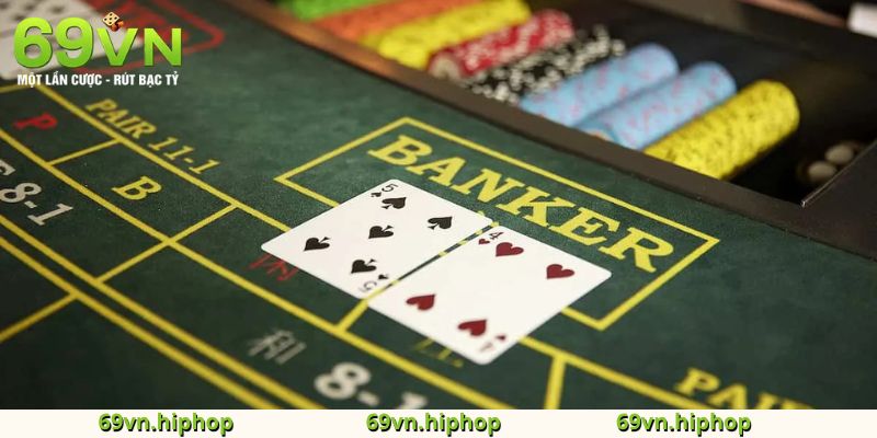 Chiến thuật chuyên sâu để làm chủ Baccarat 69VN