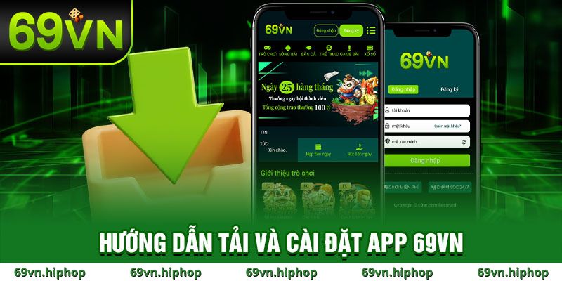 Hướng dẫn cài đặt app 69VN cho người mới bắt đầu