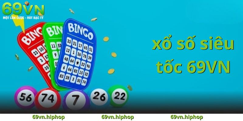 xổ số siêu tốc 69VN